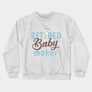 Funny Vasectomy Retired Baby Maker Kawaii Blue Brown Crewneck Sweatshirt